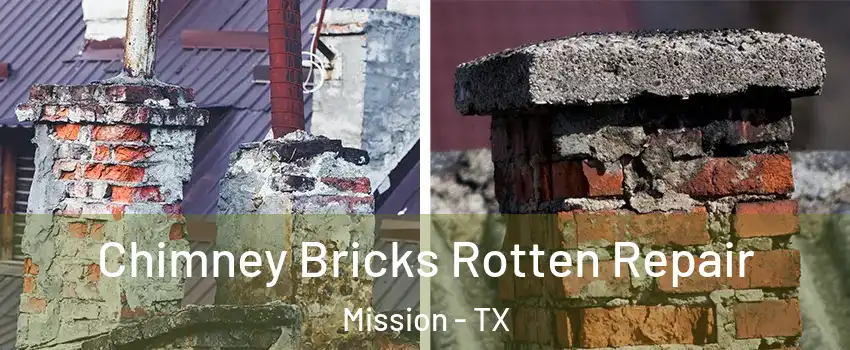  Chimney Bricks Rotten Repair Mission - TX