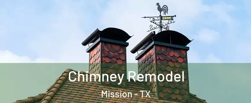 Chimney Remodel Mission - TX