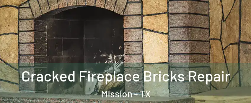  Cracked Fireplace Bricks Repair Mission - TX