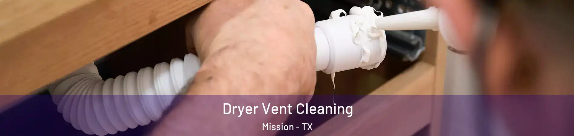  Dryer Vent Cleaning Mission - TX