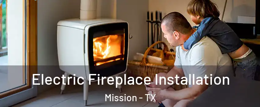  Electric Fireplace Installation Mission - TX