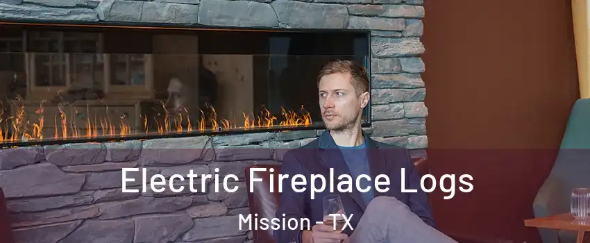  Electric Fireplace Logs Mission - TX