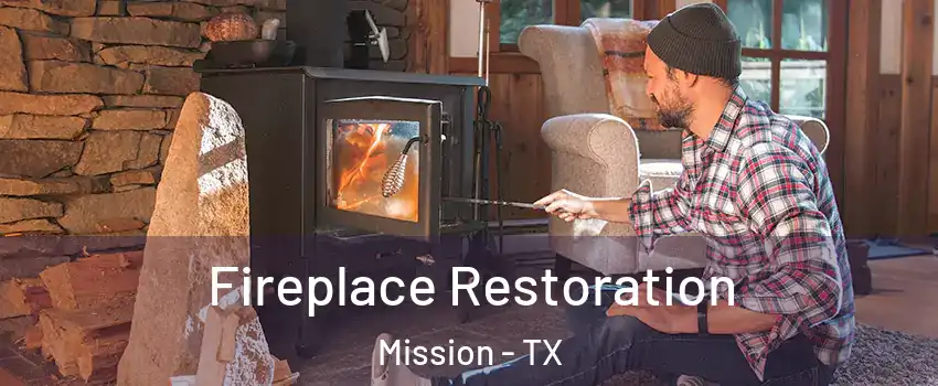  Fireplace Restoration Mission - TX
