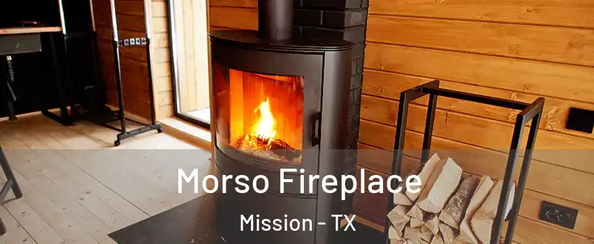  Morso Fireplace Mission - TX