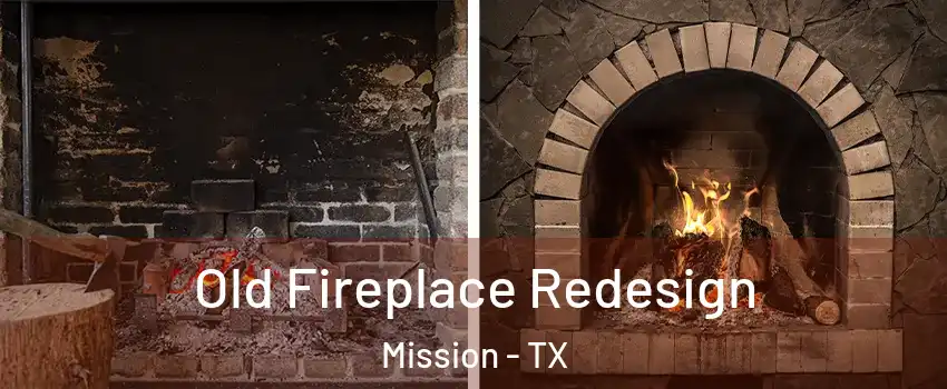  Old Fireplace Redesign Mission - TX