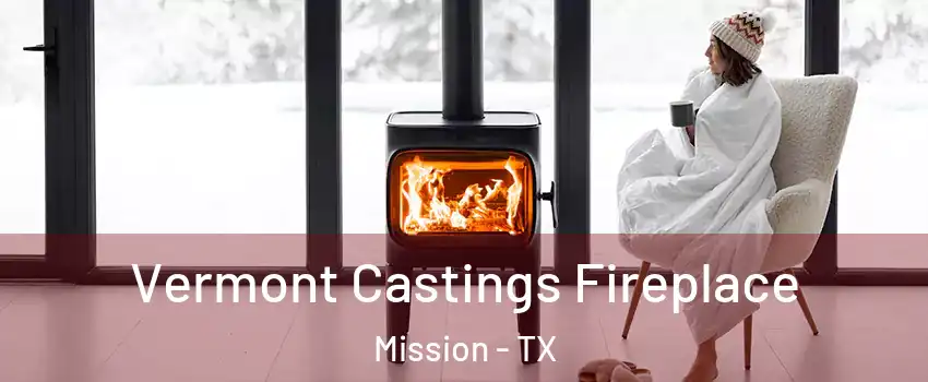 Vermont Castings Fireplace Mission - TX